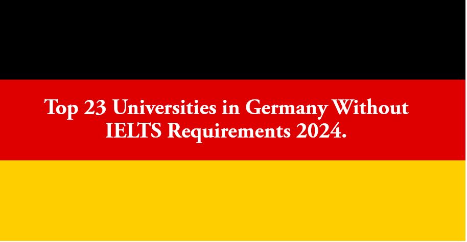 Universities in Germany Without IELTS Requirements.
